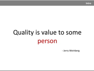 Intro
Quality