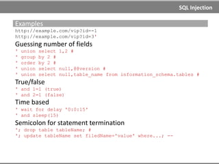 SQL Injection
http://example.com
A Login
Login: admin Password
Password: x' or '1'='1' --
OK
OK
DB WebApp
TRUE
SELECT * FROM users WHERE login = '$login' AND password = '$password';
SELECT * FROM users WHERE login = ‘'admin' AND password = 'x' OR '1'='1' --