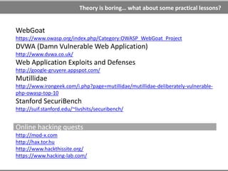 Main security rules
1. Do not trust user input
– Use whitelists rather blacklists
– Use server side validation
2. Start with least privileges
3. Keep sensitive information safely
