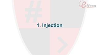 1. Injection
 