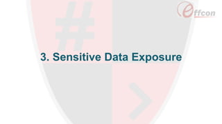 3. Sensitive Data Exposure
 