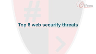Top 8 web security threats
 