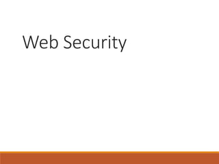 Web Security
 
