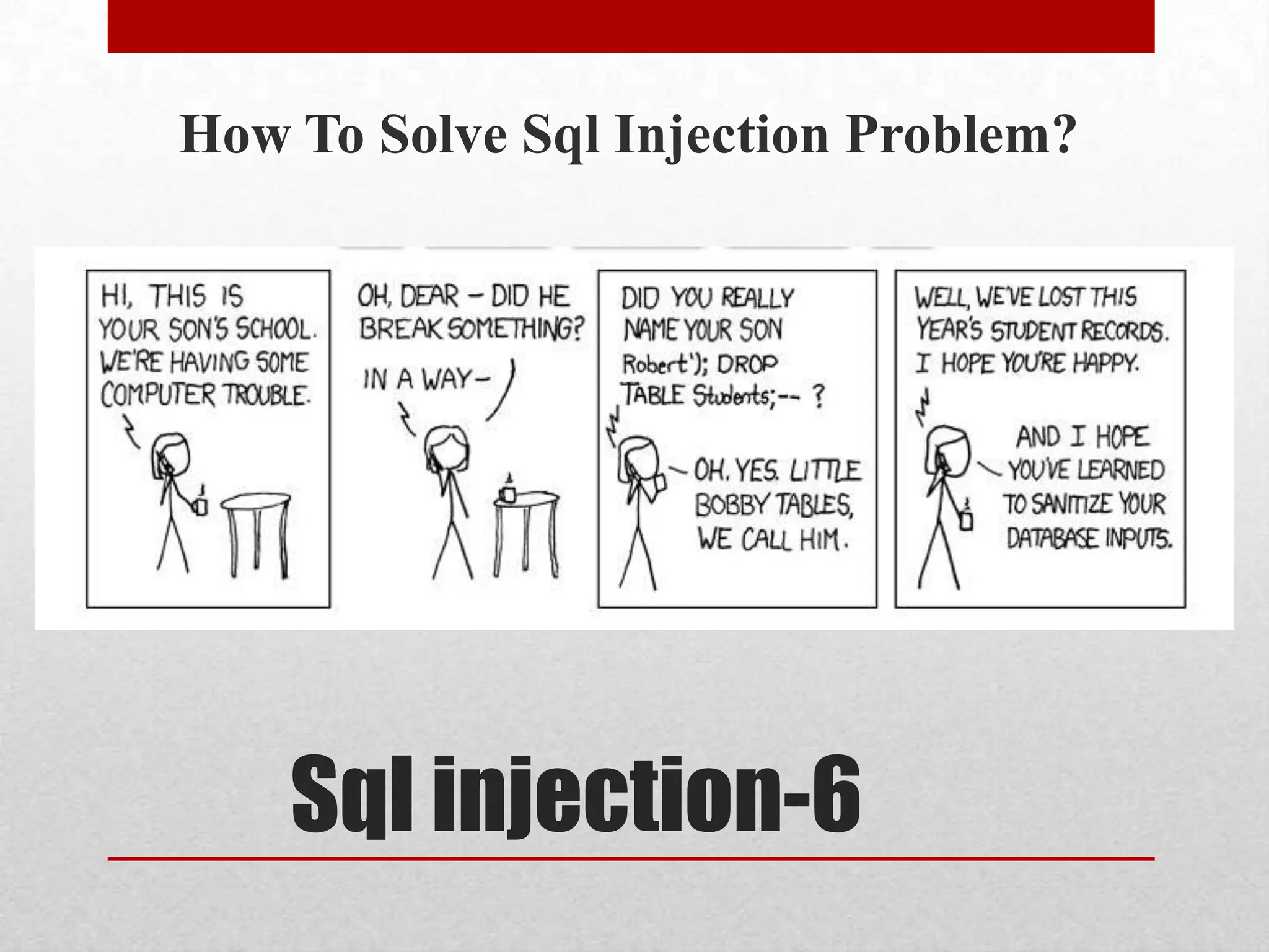 How To Solve Sql Injection Problem?




    Sql injection-6
 