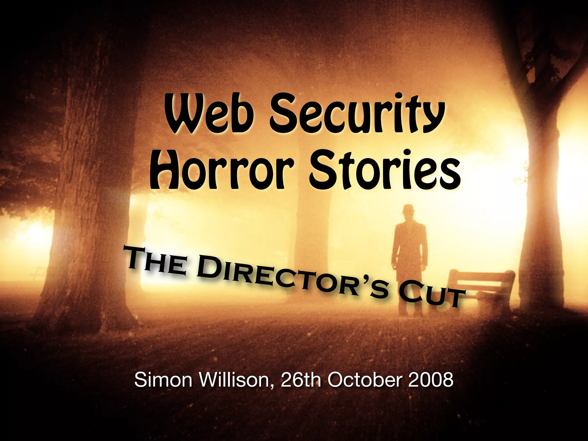 Web Security Horror Stories