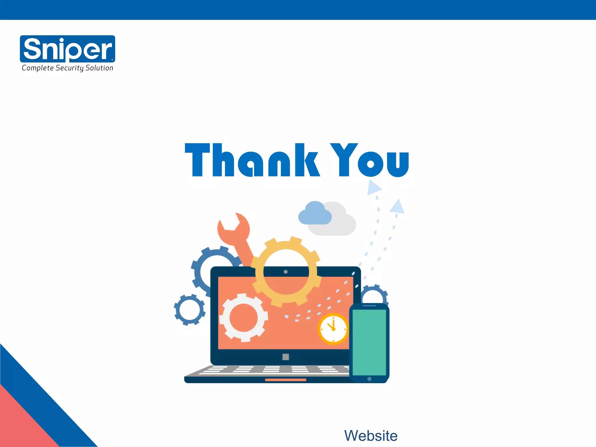 Thank You
Website: www.snipercorporation.com
 