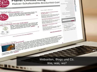 Text 
Webseiten, Blogs und Co. 
Wie, was, wo? 
 