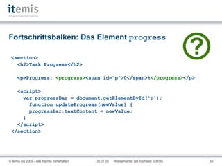 Neue Elemente article   aside  audio bb canvas command datagrid datalist details dialog embed figure  footer header  keygen mark meter  nav  output progress rp rt ruby  section  time video 