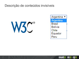 Descrição de conteúdos invisíveis
 