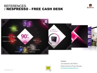 REFERENCES
/ NESPRESSO - FREE CASH DESK




                          Contact :
                          Jean Sébastien S...