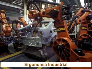 Ergonomia Industrial

 