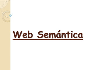 Web Semántica

 