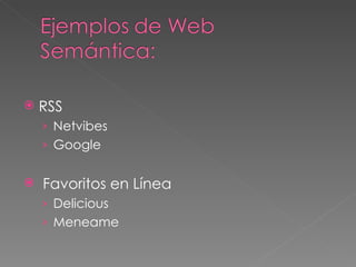 RSS Netvibes Google Favoritos en Línea Delicious Meneame 