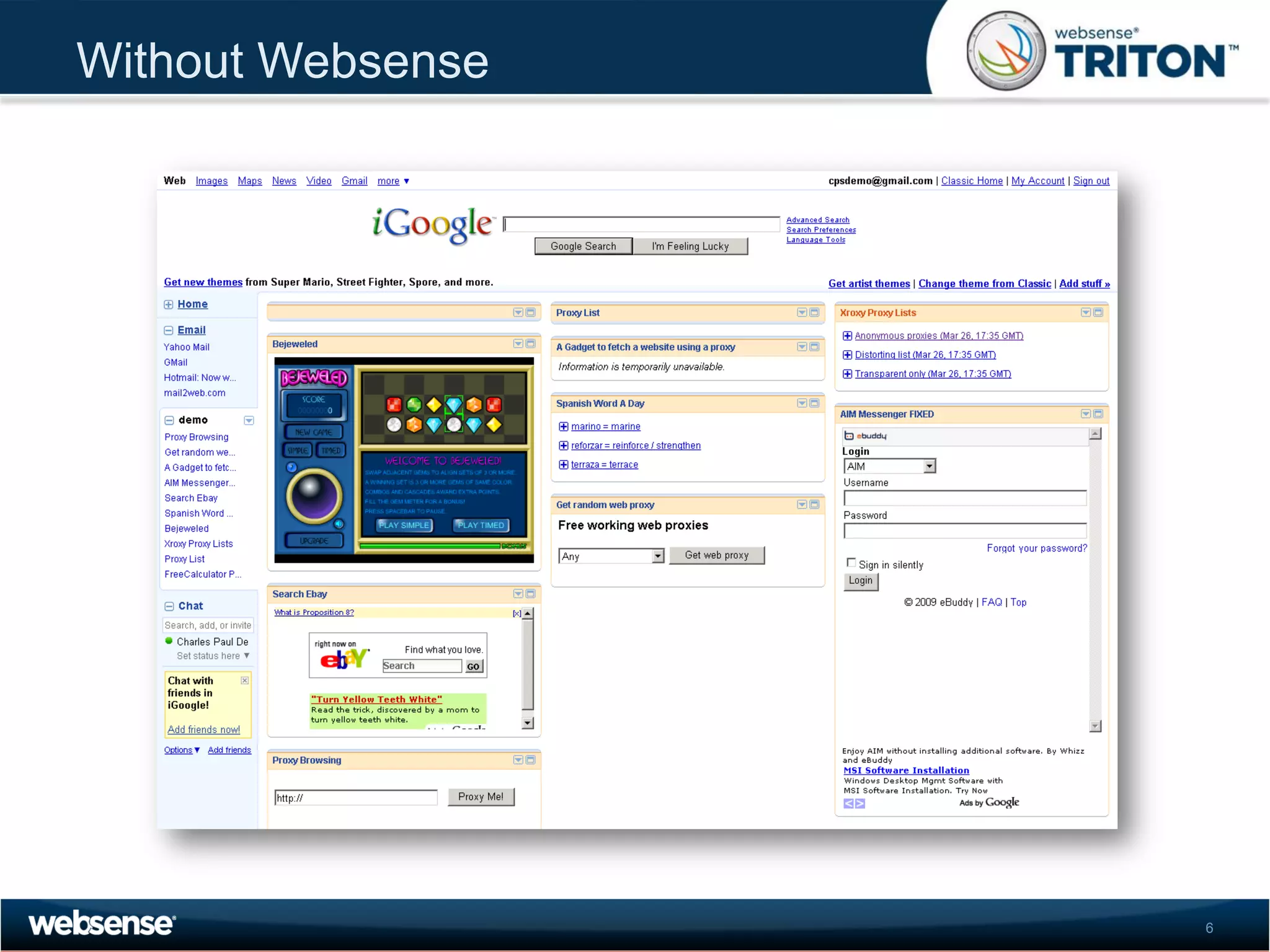 Without Websense




                   6
 