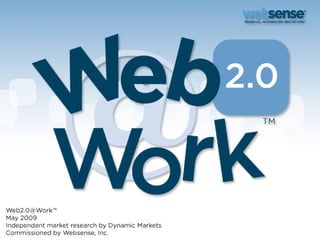 2009 Web2.0@Work Survey of 1,300 IT Managers Worldwide