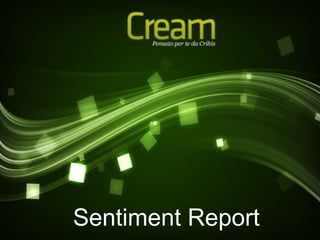 Sentiment Report
 