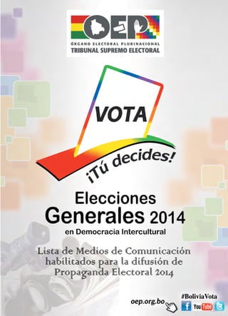 Lista de Medios de Comunicación 
habilitados para la difusión de 
Propaganda Electoral 2014 
 