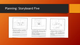 Planning: Storyboard Five
 