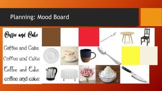 Planning: Mood Board
 