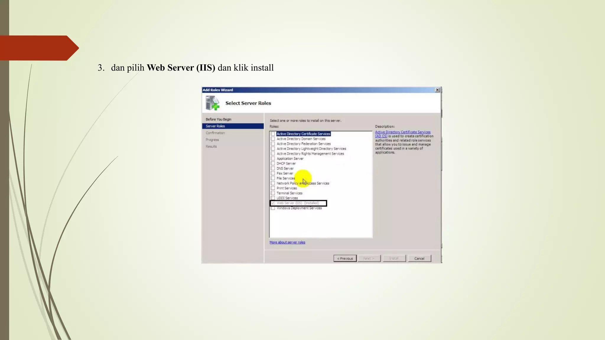 3. dan pilih Web Server (IIS) dan klik install
 