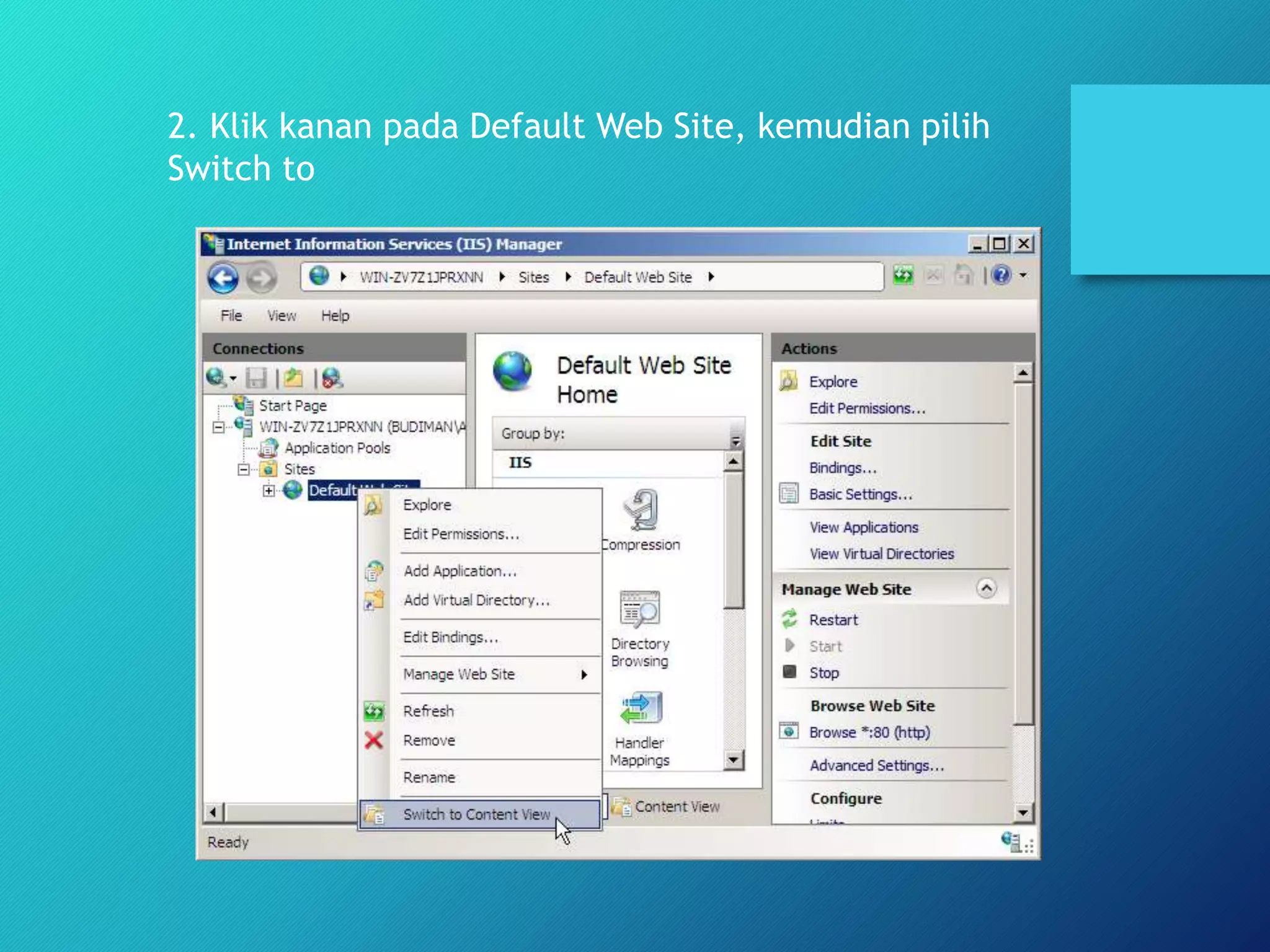 2. Klik kanan pada Default Web Site, kemudian pilih
Switch to
 