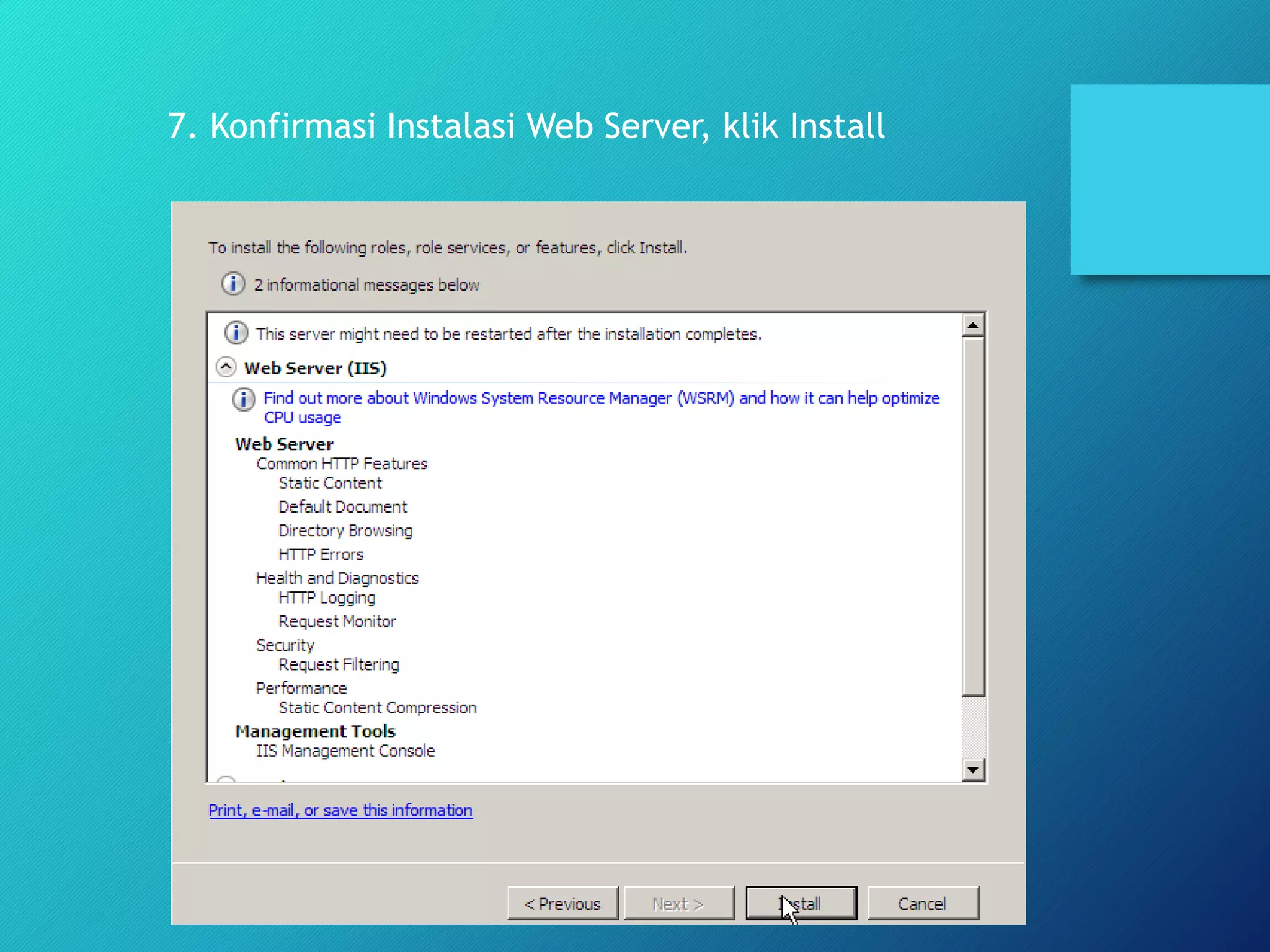 7. Konfirmasi Instalasi Web Server, klik Install
 