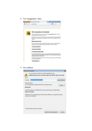 8. Test menggunakan client 
9. Get certificate 
 
