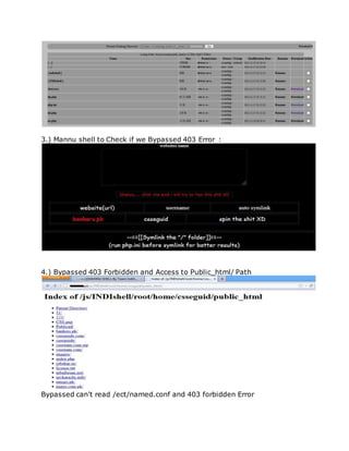 3.) Mannu shell to Check if we Bypassed 403 Error :
4.) Bypassed 403 Forbidden and Access to Public_html/ Path
Bypassed can't read /ect/named.conf and 403 forbidden Error
 