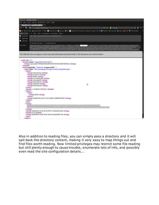 Also in addition to reading files, you can simply pass a directory and it will
spit back the directory content, making it very easy to map things out and
find files worth reading. Now limited privileges may restrict some file reading
but still plenty enough to cause trouble, enumerate lots of info, and possibly
even read the site configuration details...
 