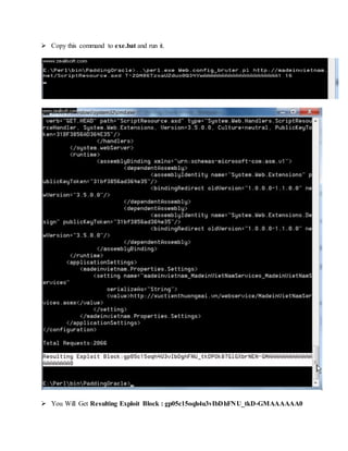  Copy this command to exe.bat and run it.
 You Will Get Resulting Exploit Block : gp05c15oqh4u3vIbDhFNU_tkD-GMAAAAAA0
 
