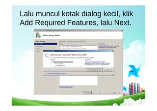 Lalu muncul kotak dialog kecil, klik
Add Required Features, lalu Next.
 