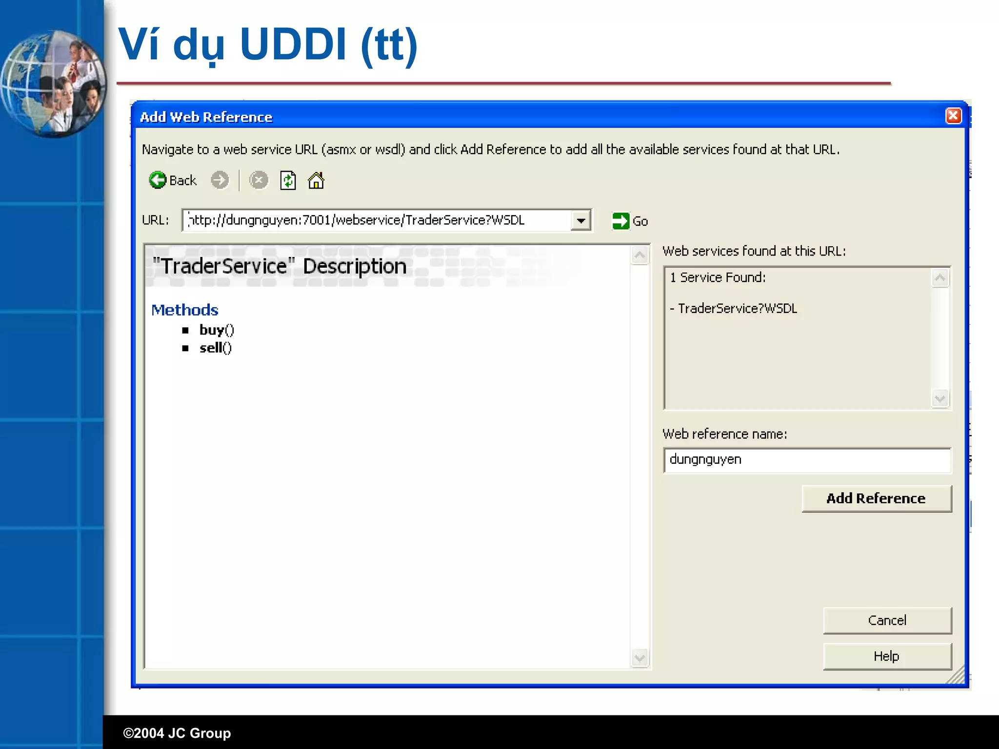 ©2004 JC Group
Ví dụ UDDI (tt)
 