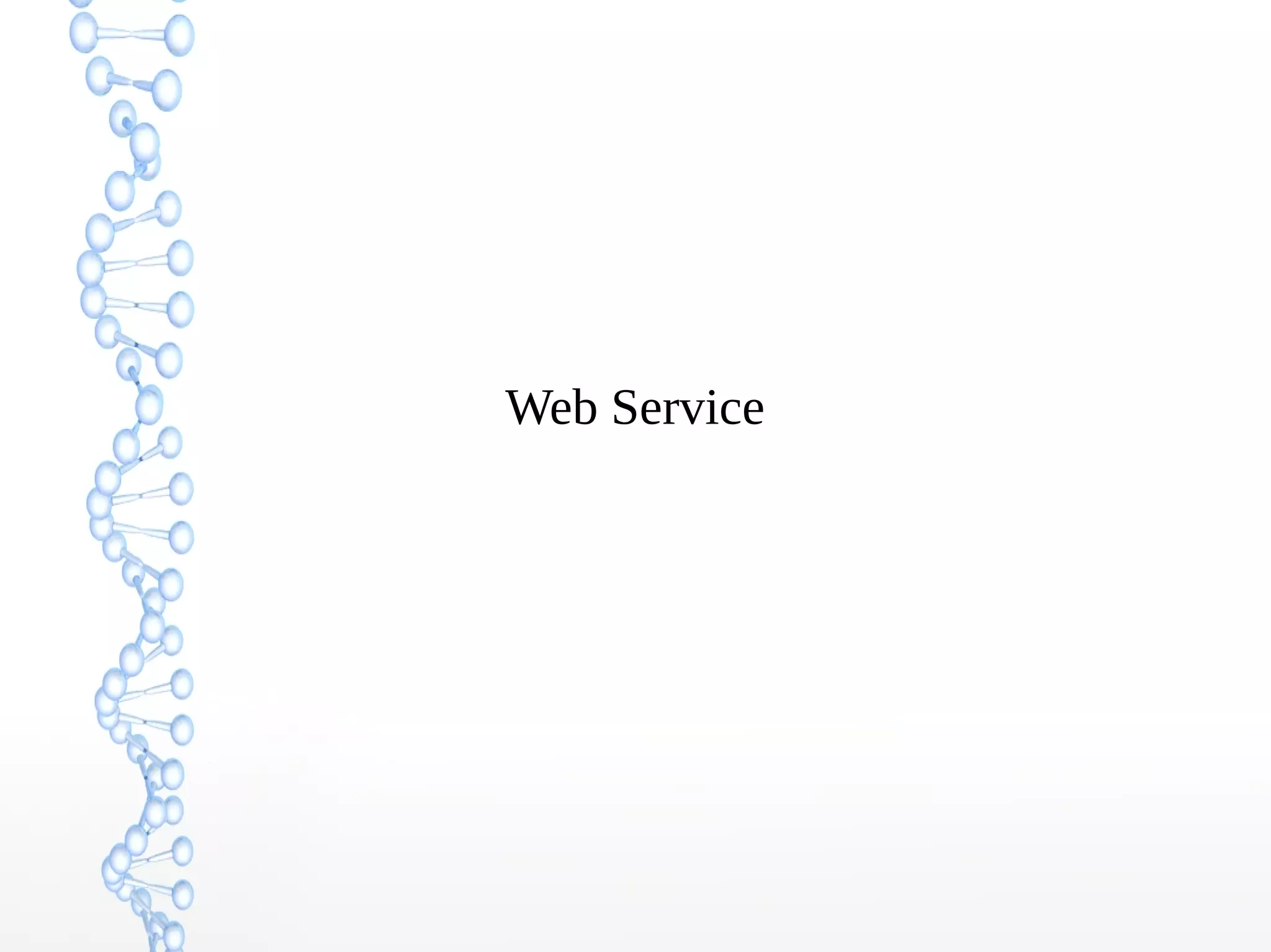 Web Service
 