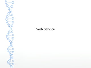 Web Service
 