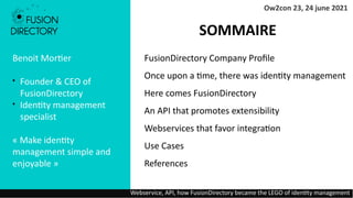 Webservice API How FusionDirectory became the lego of identity management