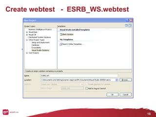 15
Create webtest - ESRB_WS.webtest
 