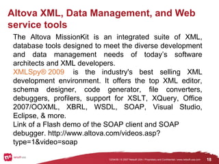 Altova XML, Data Management, and Web service tools 12/04/09  / © 2007 Netsoft USA / Proprietary and Confidential / www.net...
