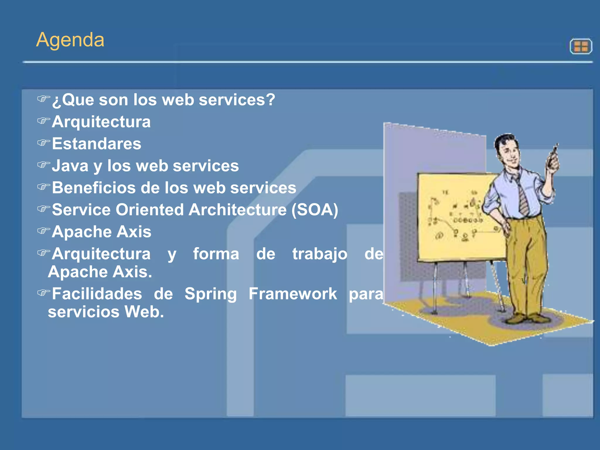 Agenda¿Que son los web services?