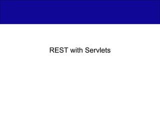 REST with Servlets 