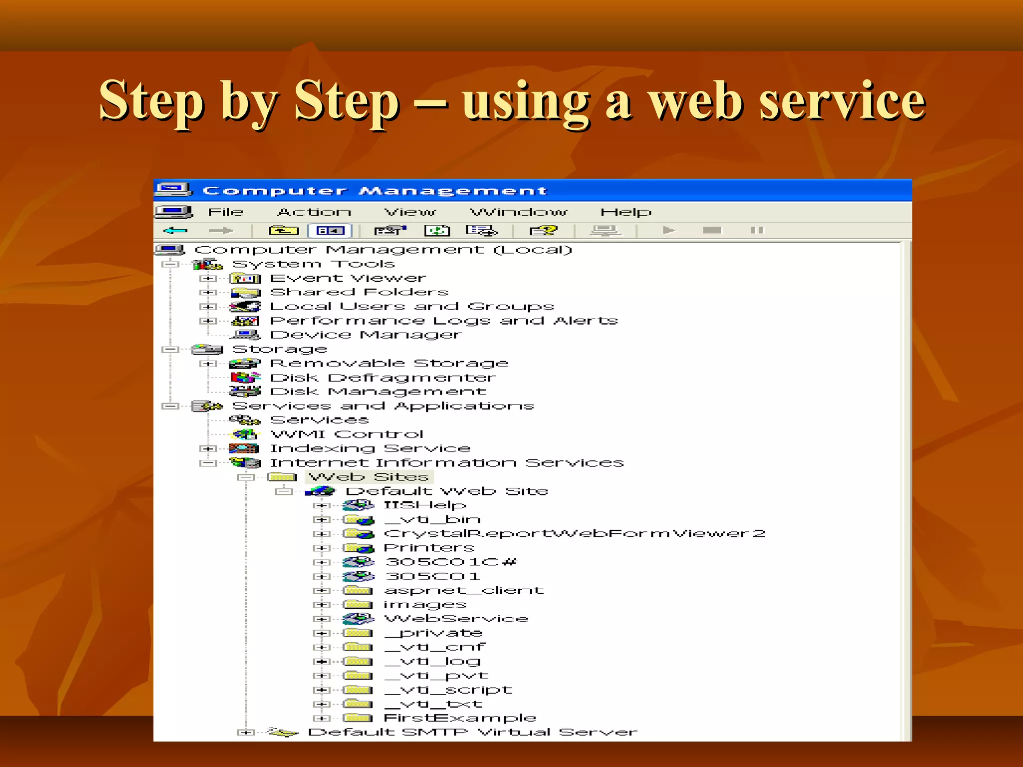 Step by StepStep by Step –– using a web serviceusing a web service
 