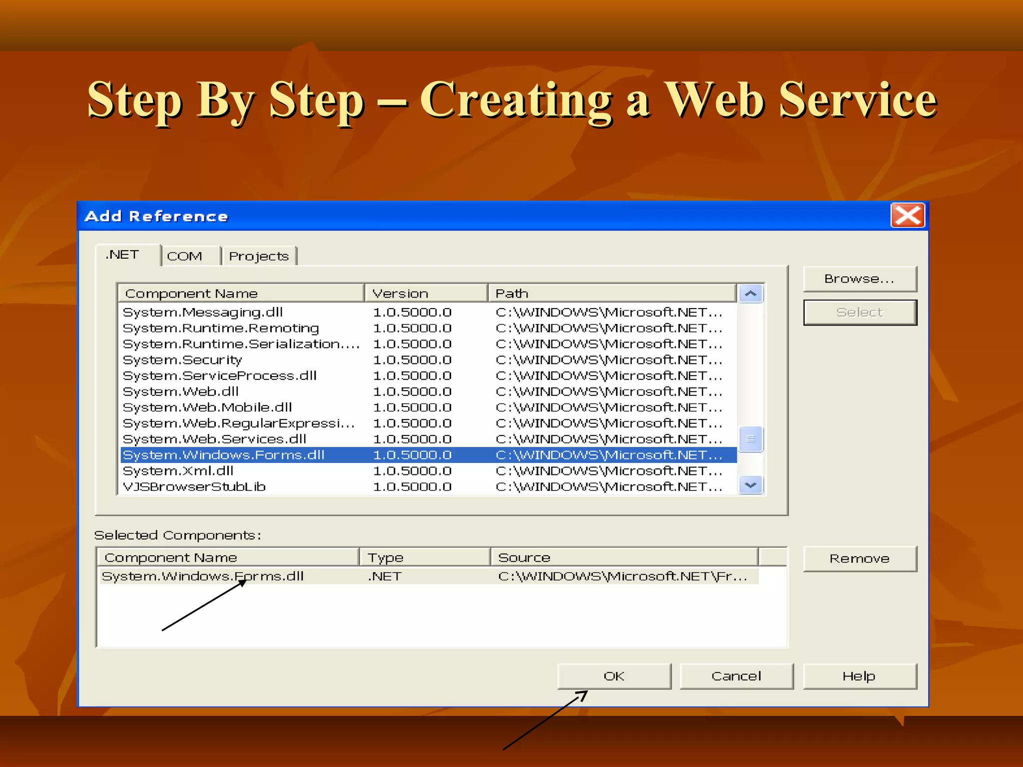 Step By StepStep By Step –– Creating a Web ServiceCreating a Web Service
 