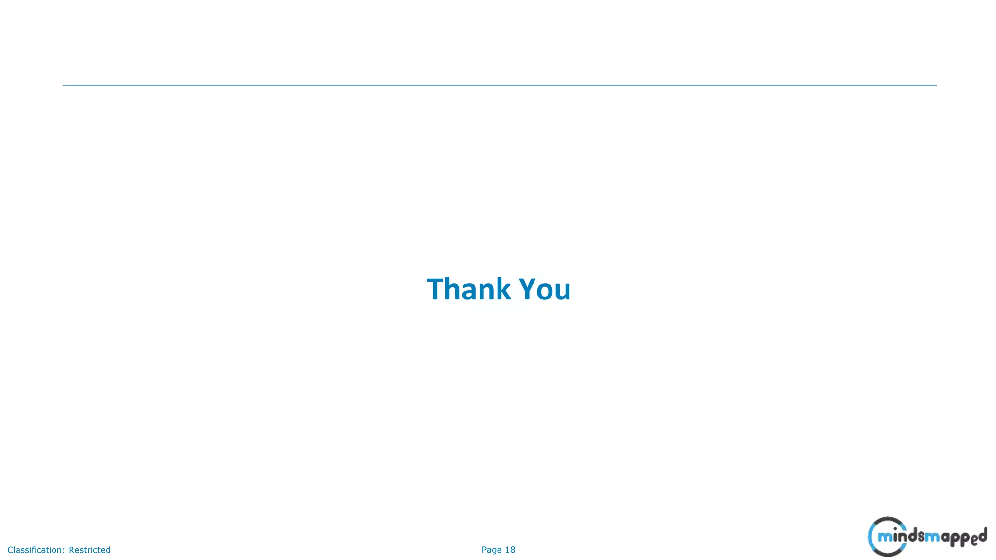 Page 18Classification: Restricted Thank You 