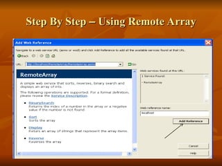 Step By Step
Step By Step –
– Using Remote Array
Using Remote Array
 