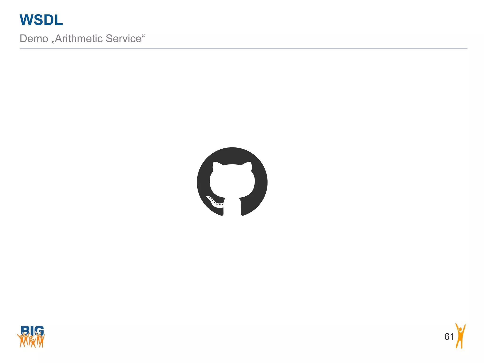 WSDL
61
Demo „Arithmetic Service“
 
