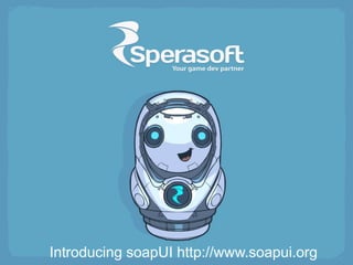 Introducing soapUI http://www.soapui.org
 