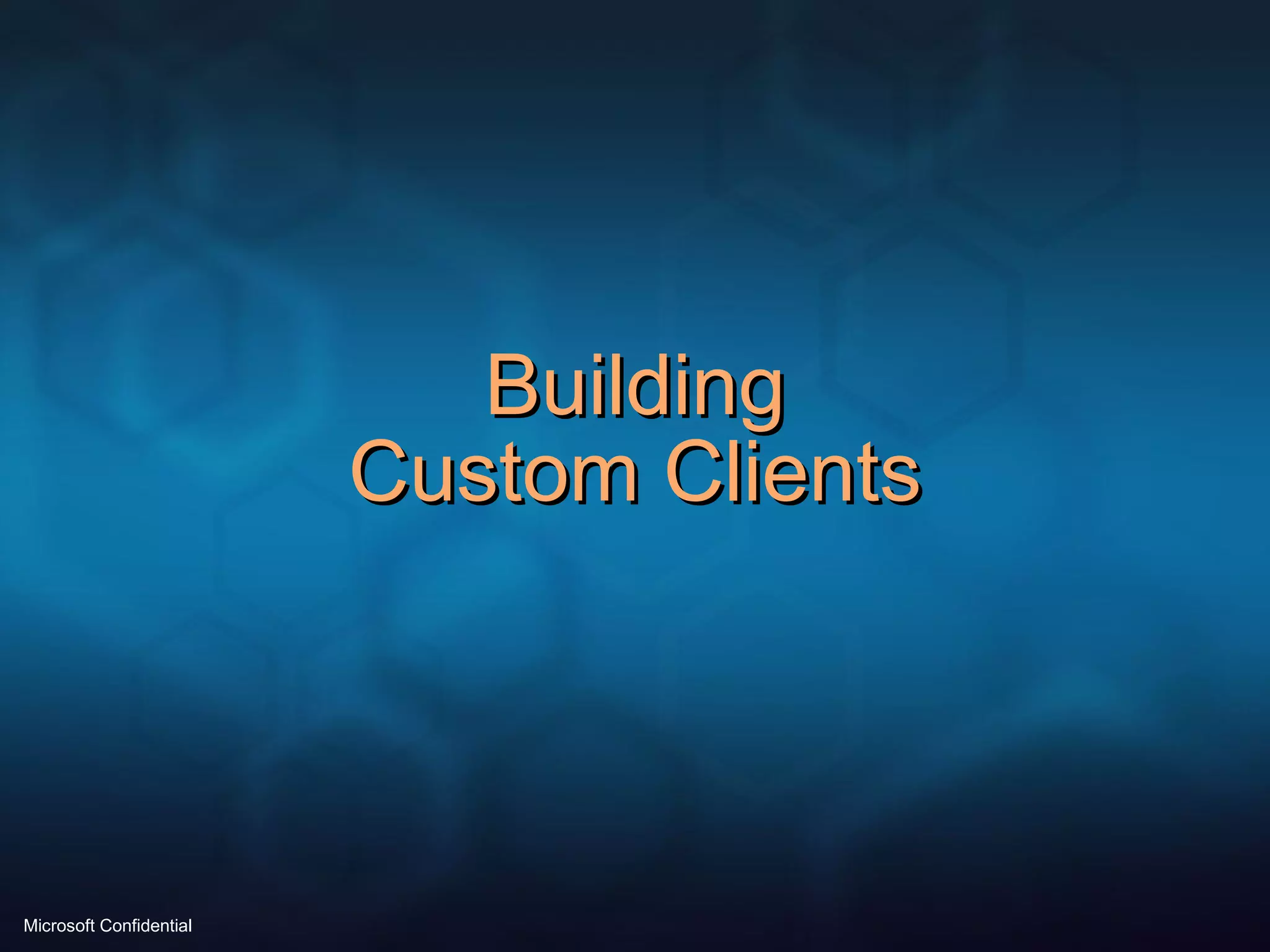 Building Custom Clients 