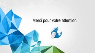 Merci pour votre attention
 