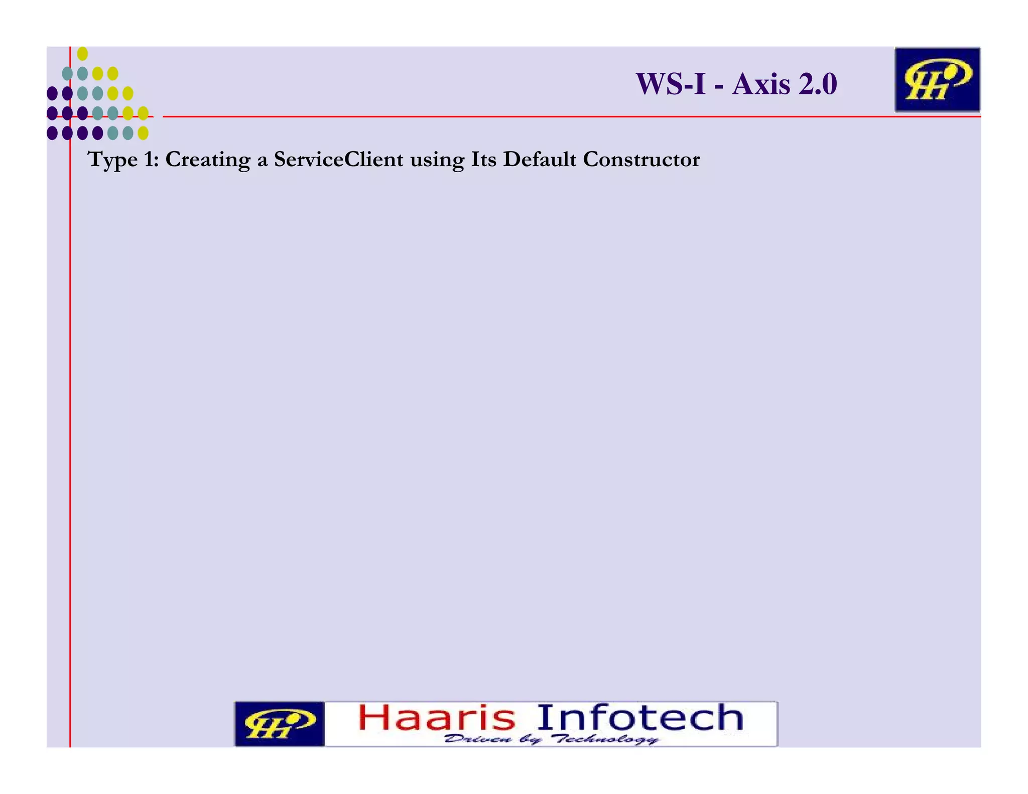 WS-I - Axis 2.0
'6 # )
,

!/

)

!*

/ 0 ? 3 * !)
!

!* !

 