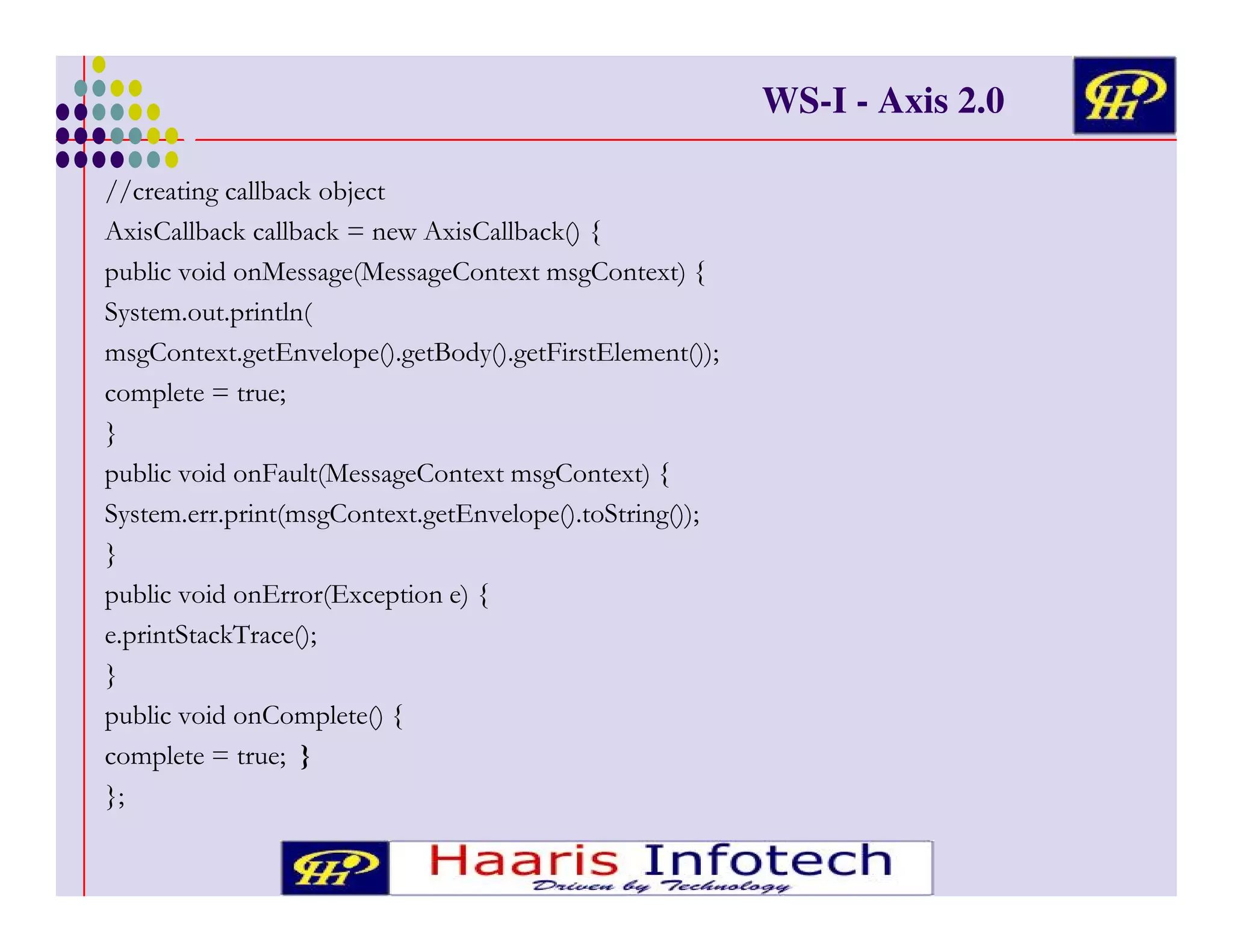WS-I - Axis 2.0
<
<
& 3 6
&
/ & 3 & 3E
&
&
! &
)
+ (* ) *! &
(
/* ? &!
(! E ) A
&
B
! &
)
=)
&
+ (* *! (
B
! &
)
?
?/
*!
3
"
A
B
! &
)
(!
&
(! E ) A R
&
BA

/

*

/*
!

@

& 3 @
&
/(

5 +*

=

/(
? &! *
@

/ @

?&(

A

/ @
A

 