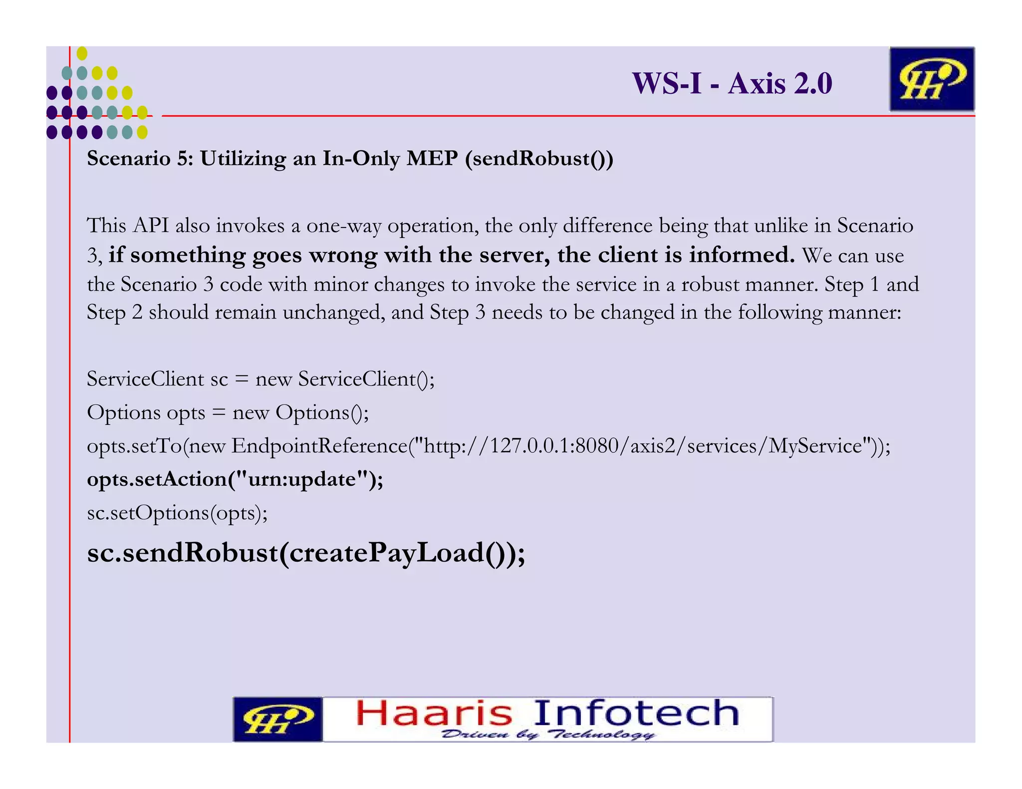 WS-I - Axis 2.0
# C! + /

0 %7 6 >. O

"#
4&
3
0% 3
! // (
#
0
#(
!. # ) ( ) #
&

+ !

%#

& '
+ '

/( ! !
#
%

*!
OPP
# )&
3

&
!

!

3 #
!0

#

&
E
&
A
!
! E
!
A
! * "
? !
'
$ ! < *K *-,J J < / .<
# ,< -.X *K K K
,! ! ! OM* #*, ! MP:
*
!
! A

-

*!
O

!. 6
8

OPP:

3
) (
# '&
&

< +

)
!-

*
(

,

$A

 